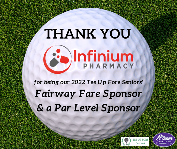 St. Andrew's Charitable Foundation would like to thank Infinium Pharmacy for their continued support.
